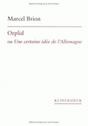 Orplid ou Une certaine idée de l'Allemagne